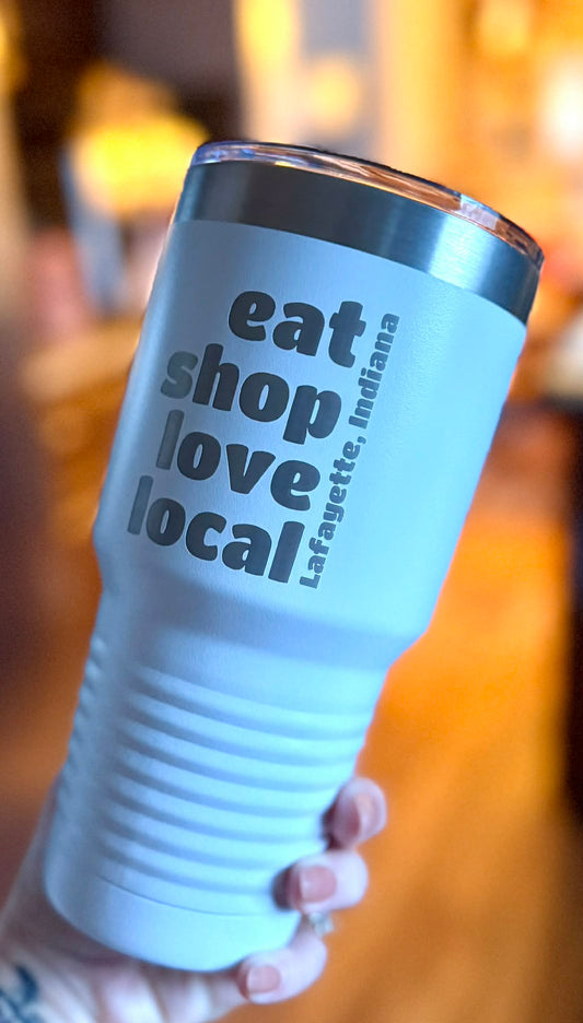 Eat Shop Love Local Stainless Tumbler - Lafayette, Indiana