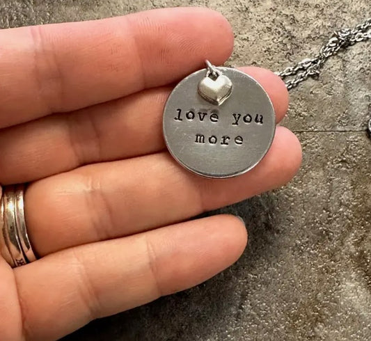 Love You More - Hand Stamped Necklace