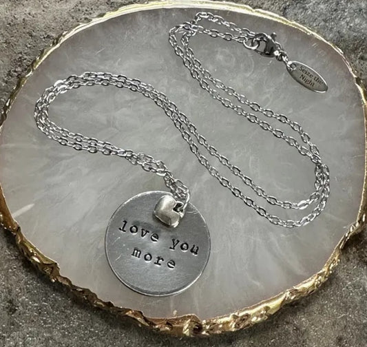 Love You More - Hand Stamped Necklace