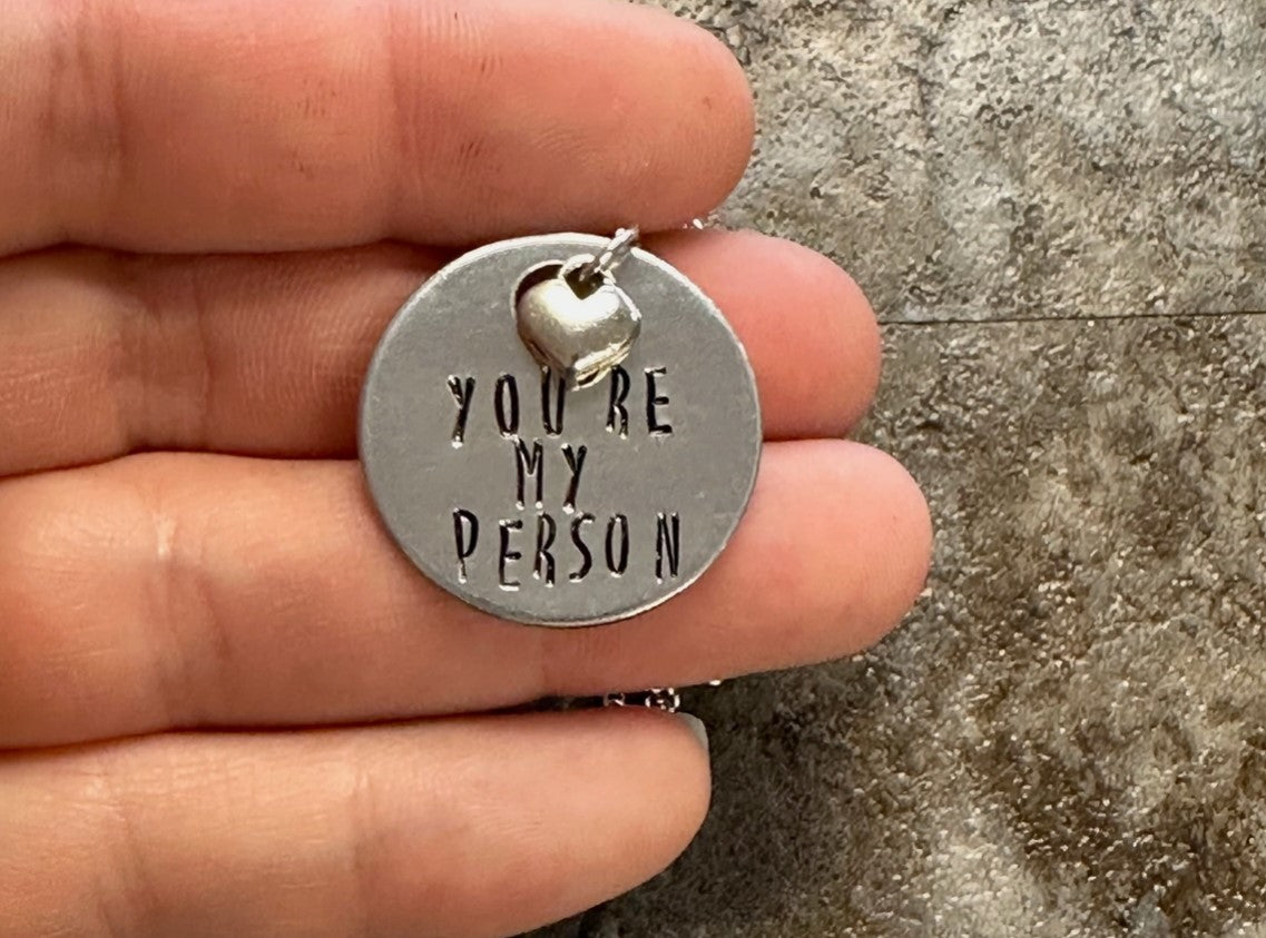 You're My Person - Hand Stamped Necklace