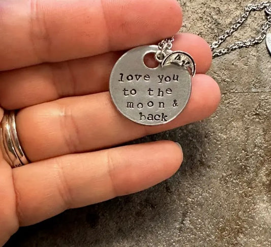 Love You To the Moon & Back - Hand Stamped Necklace